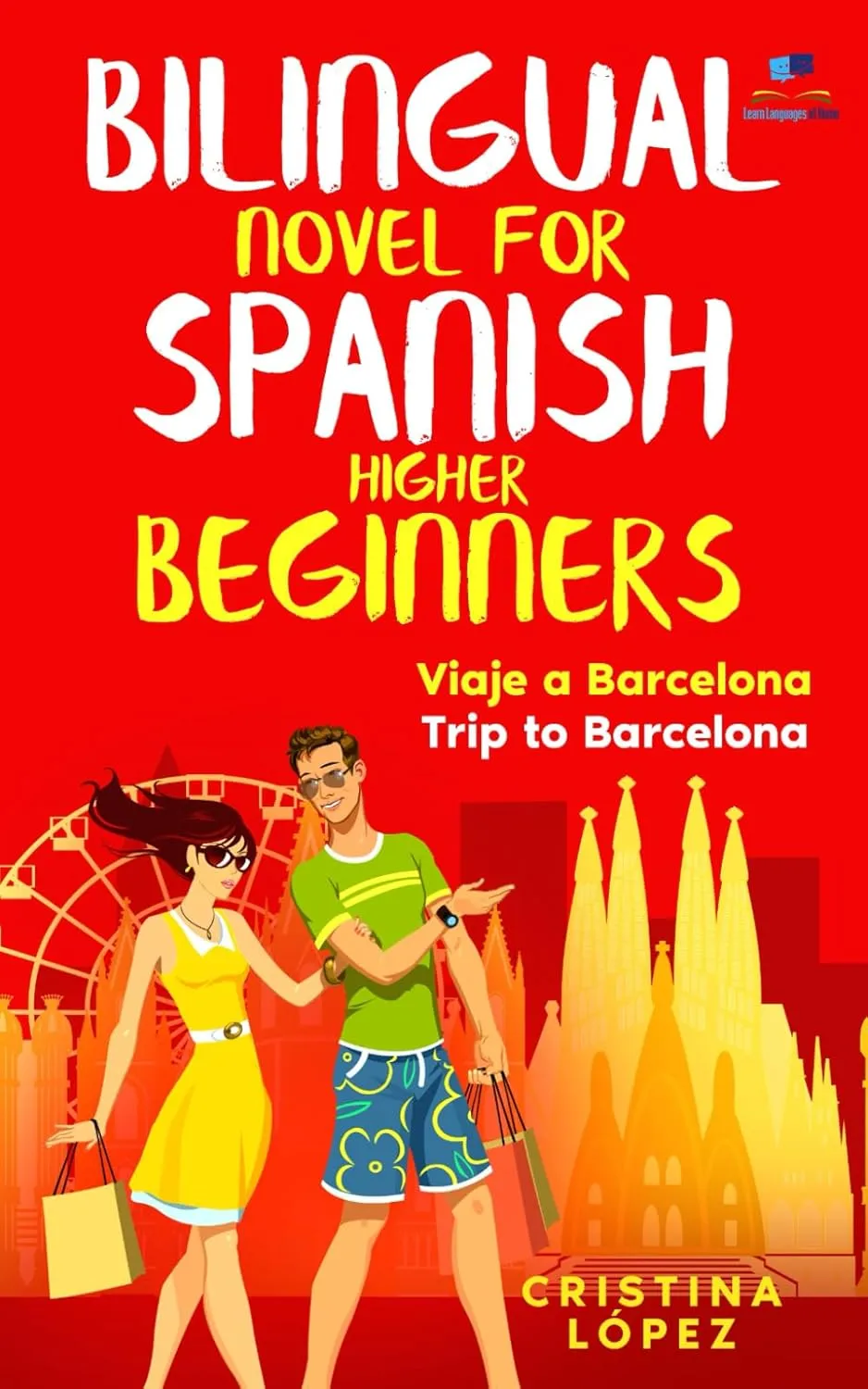Viaje a Barcelona - Trip to Barcelona: Bilingual novel for Spanish Higher Beginners (Los viajes de Marta) (Spanish Edition) Paperback  June 27, 2024